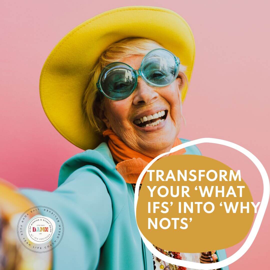Joyful elderly woman with big blue sunglasses and yellow hat, smiling brightly, with text 'Turning Your ‘What Ifs’ into ‘Why Nots' by Life Design Coach Jen Vertanen against a pink background